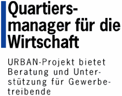 Quartiersmanager für die
Wirtschaft - URBAN-Projekt bietet Beratung und Unterstützung für Gewerbetreibende