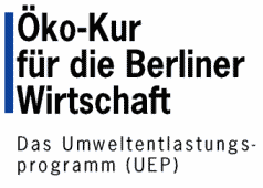 &Ouml;ko-Kur f&uuml;r die Berliner Wirtschaft - Das Umweltentlastungsprogramm (UEP)