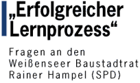 "Erfolgreicher Lernprozess" - Fragen an den Weienseer Baustadtrat Rainer Hampel (SPD)