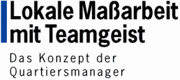 Lokale Ma&szlig;arbeit mit Teamgeist - Das Konzept der Quartiersmanager